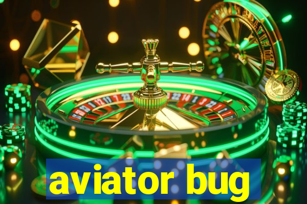 aviator bug